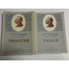 OEUVRES  CHOISIES  -  THEATRE  *  PROSE  -  I. L.  CARAGIALE  -  Bucarest, 1953  -